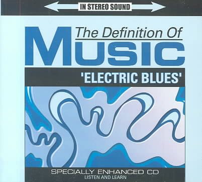 The Definition of Music: Electric Blues