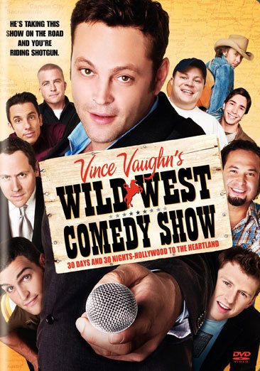 Vince Vaughn's Wild West Comedy Show: 30 Days & 30 Nights - Hollywood to the Heartland cover