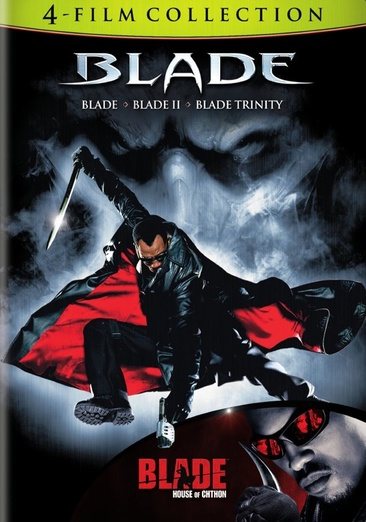 4 Film Favorites: Blade Collection (Blade / Blade II / Blade: Trinity / Blade: House of Chthon)