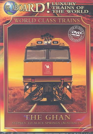 Luxury Trains of the World: The Ghan