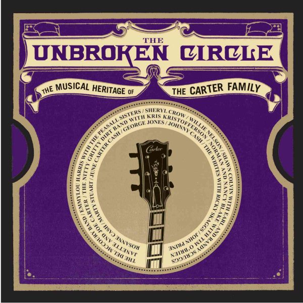The Unbroken Circle - The Musical Heritage Of The Carter Family cover