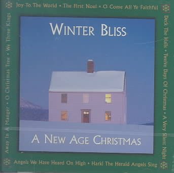 Winter Bliss: A New Age Christmas