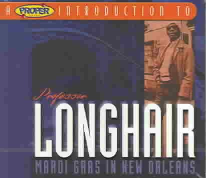 Proper Introduction to Professor Longhair: Mardi Gras in New Orleans cover