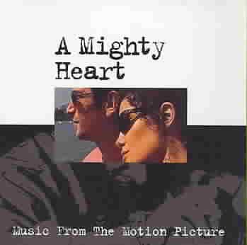 A Mighty Heart (Music From The Motion Picture)