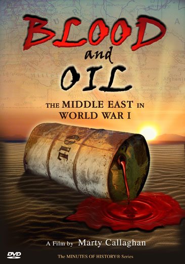 Blood and Oil: The Middle East in World War I cover