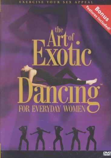 The Art of Exotic Dancing for Everyday Women-Core Moves