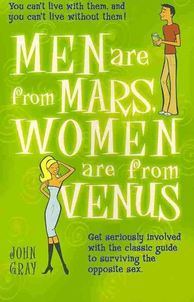 Men Are From Mars, Women Are From Venus: Get Seriously Involved with the Classic Guide to Surviving the Opposite Sex cover