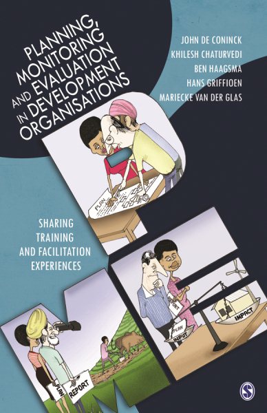 Planning, Monitoring and Evaluation in Development Organisations: Sharing Training and Facilitation Experiences