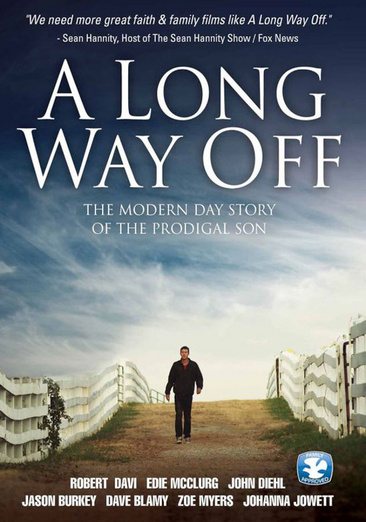 A Long Way Off: The Modern Day Story of the Prodigal Son