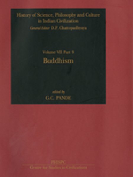 History of Science, Philosophy and Culture In Indian Civilization: Vol VII Part 9 Buddhism cover