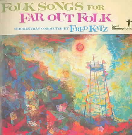 Folk Songs for Far Out Folk cover