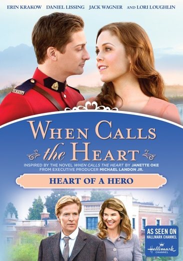 When Calls The Heart: Heart Of A Hero cover