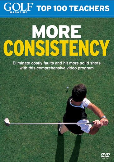 Golf Magazine Top 100 Teachers: More Consistency cover