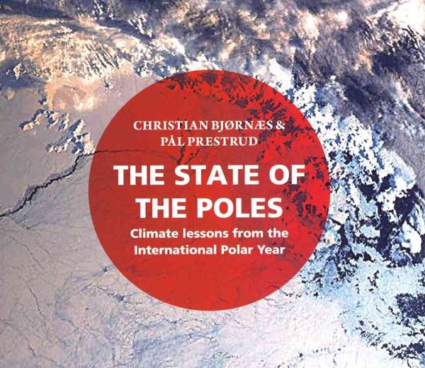 The State of the Poles: Climate Lessons from the International Polar Year cover