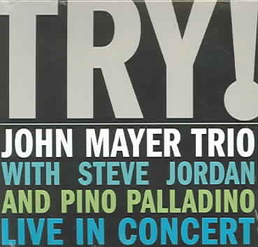 Try! John Mayer Trio Live in Concert cover