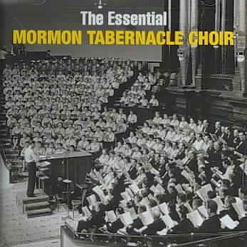 The Essential Mormon Tabernacle Choir cover