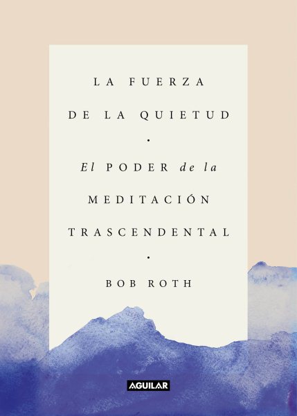La fuerza de la quietud / Strength in Stillness (Spanish Edition)