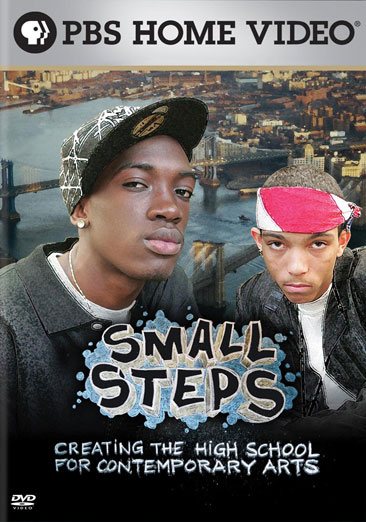 Small Steps: Creating the High School for Contemporary Arts cover