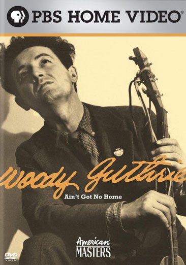 Woody Guthrie: Ain't Got No Home (American Masters) cover