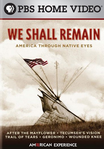 We Shall Remain: America Through Native Eyes cover
