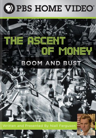 The Ascent of Money: Boom and Bust cover