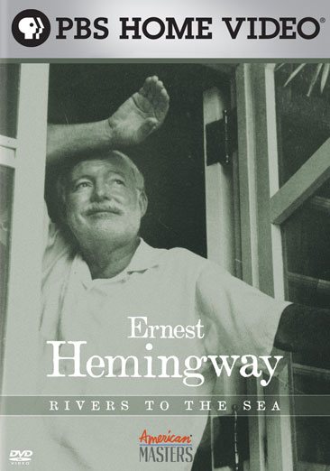 American Masters - Ernest Hemingway: Rivers to the Sea