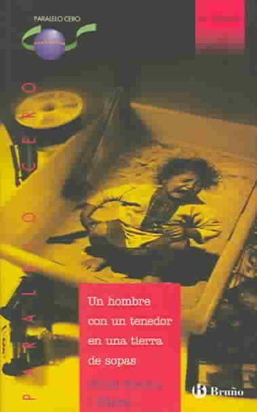 Un hombre con un tenedor en una tierra de sopas / A Man with a Fork in a Land of Soup (Spanish Edition) cover