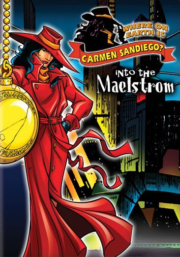 Where on Earth Is Carmen Sandiego: Into Maelstrom [DVD] cover