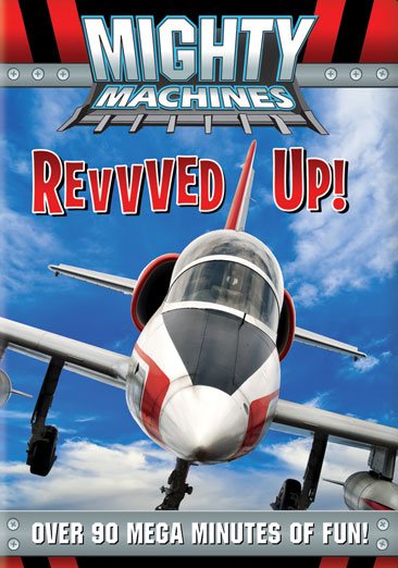 Mighty Machines: Revved Up!
