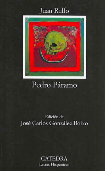 Pedro Paramo (Letras Hispanicas / Hispanic Writings) (Spanish Edition) cover