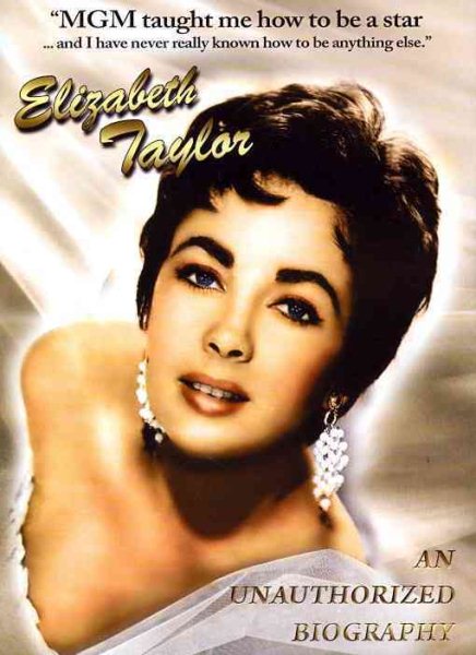 Elizabeth Taylor: An Unauthorized Biography cover
