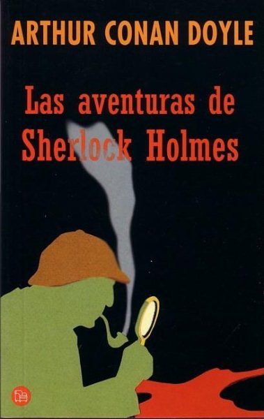 Las Aventuras De Sherlock Holmes/the Aventures of Shelock Holmes (Spanish Edition)