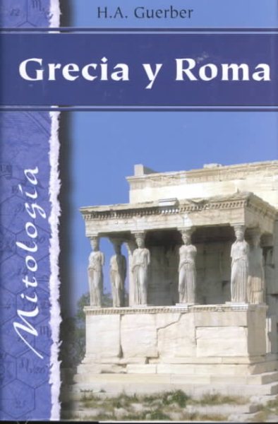 Grecia Y Roma (Spanish Edition)