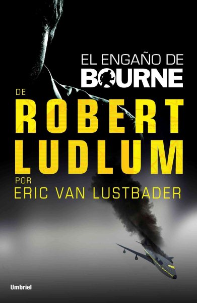 El engaño de Bourne (El Engano De Bourne) (Spanish Edition)