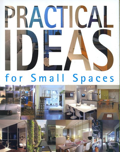 Practical Ideas for Small Spaces cover