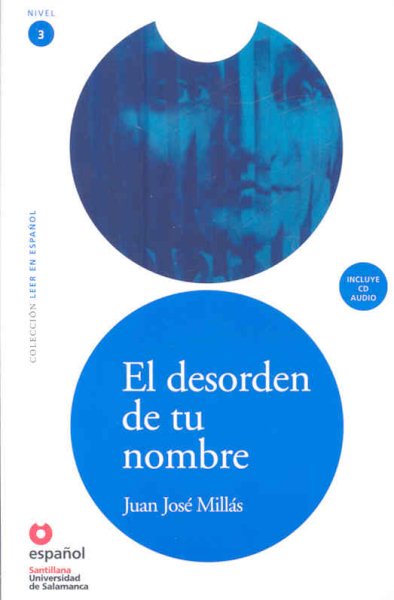LEER EN ESPAÑOL NIVEL 3 EL DESORDEN DE TU NOMBRE + CD (Leer en espanol / Read in Spanish) (Spanish Edition)
