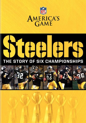 NFL: America's Game - Pittsburgh Steelers: The Story of Six Championships cover