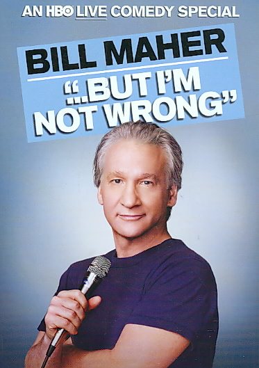 Bill Maher: But I'm Not Wrong cover