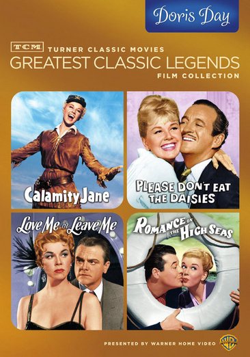 TCM Greatest Classic Legends Film Collection: Doris Day (Calamity Jane / Please Don't Eat the Daisies / Love Me or Leave Me / Romance on the High Seas)