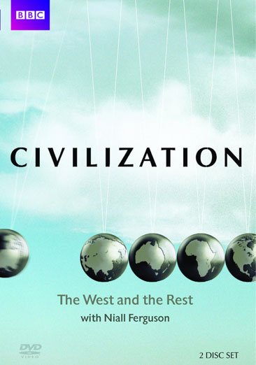 Civilization: The West and the Rest with Niall Ferguson