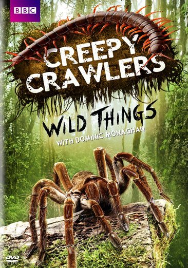 Creepy Crawlers: Wild Things with Dominic Monaghan cover