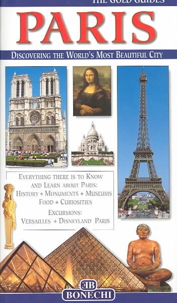 The Gold Guides Paris: A Complete Guide to the City (Bonechi Gold Guides) cover