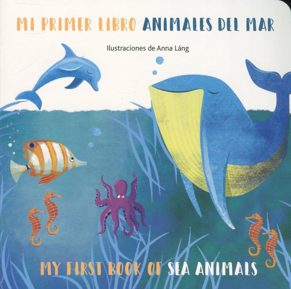 Mi Primer Libro Animales del mar / My First book of Sea Animals (English and Spanish Edition)