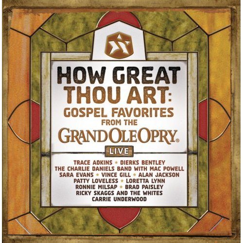 How Great Thou Art: Gospel Favorites Live From The Grand Ole Opry cover