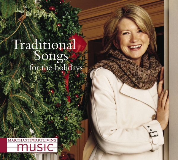 Martha Stewart Living: Traditional Songs For The Holidays