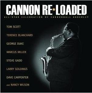Cannon Re-Loaded: An All-Star Celebration Of Cannonball Adderley cover