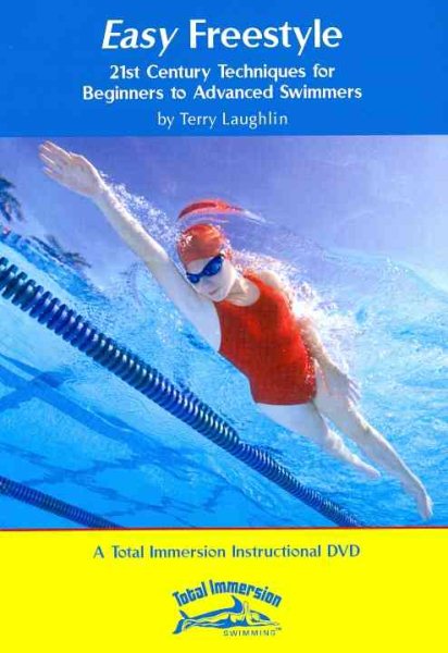 Easy Freestyle Swimming: 21st Century Techniques for Beginners to Advanced Swimmers cover