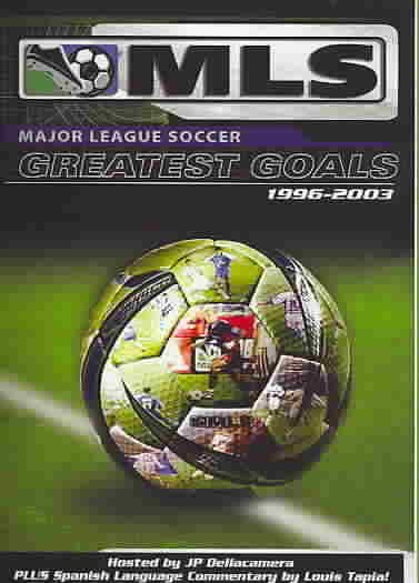 MLS: Greatest Goals - 1996-2003 cover