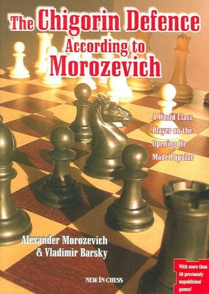 The Chigorin Defence According to Morozevich: A World Class Player on the Opening He Made Popular cover