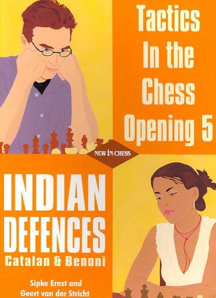 Tactics in the Chess Opening 5: Indian Defences: Catalan & Benoni (Tactics in the Chess Opening) cover